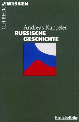 Russische Geschichte (Beck'sche Reihe), Andreas Kappeler