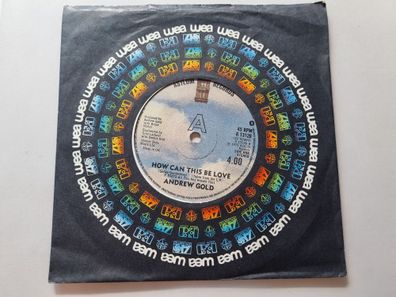 Andrew Gold - How can this be love 7'' Vinyl UK