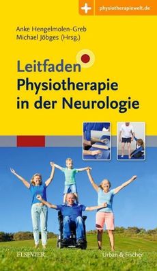 Leitfaden Physiotherapie in der Neurologie, Anke Hengelmolen-Greb