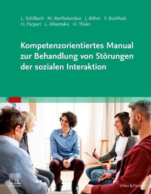 Kompetenzorientiertes Manual zur Behandlung von St?rungen der sozialen Inte