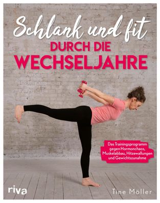 Schlank und fit durch die Wechseljahre, Christine Möller