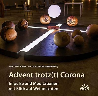 Advent trotz(t) Corona: Impulse und Meditationen mit Blick auf Weihnachten,