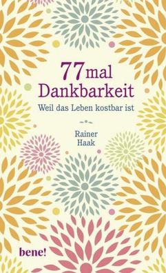 77 mal Dankbarkeit, Rainer Haak