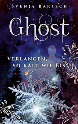 Ghost, Svenja Bartsch