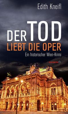 Der Tod liebt die Oper, Edith Kneifl