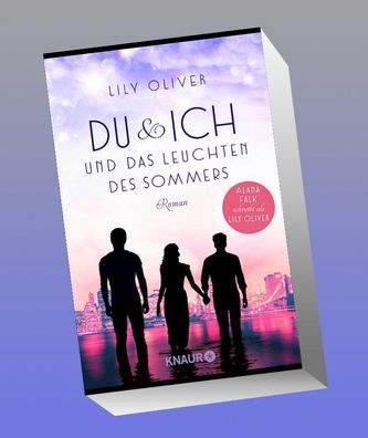 Du und ich und das Leuchten des Sommers, Lily Oliver