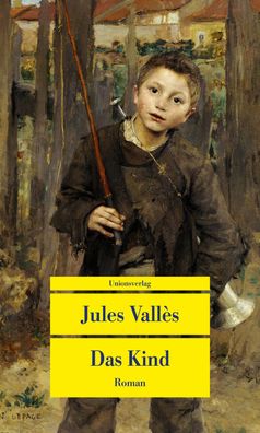 Das Kind, Jules Vall?s