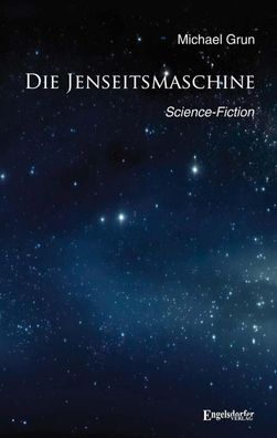 Die Jenseitsmaschine, Michael Grun