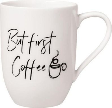 Villeroy & Boch Statement Becher mit Henkel "But first Coffee" 280ml