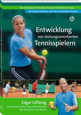 Entwicklung von leistungsorientierten Tennisspielern, Edgar Giffenig