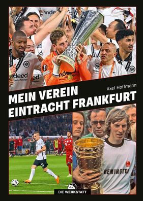 Mein Verein Eintracht Frankfurt, Axel Hoffmann