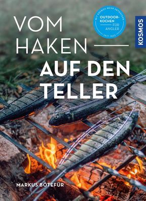 Vom Haken auf den Teller, Markus B?tef?r