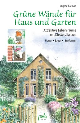 Gr?ne W?nde f?r Haus und Garten, Brigitte Kleinod