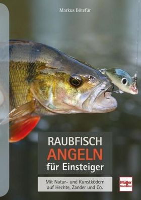 Raubfischangeln f?r Einsteiger, Markus B?tef?r