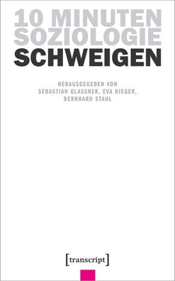 10 Minuten Soziologie: Schweigen, Sebastian Glassner