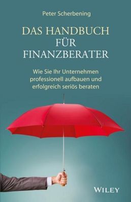 Das Handbuch für Finanzberater, Peter Scherbening