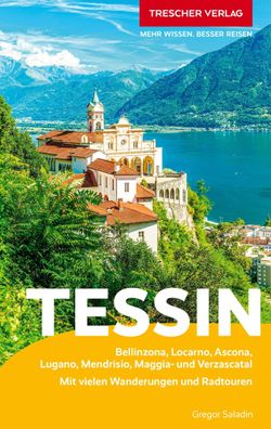 Trescher Reisef?hrer Tessin, Gregor Saladin