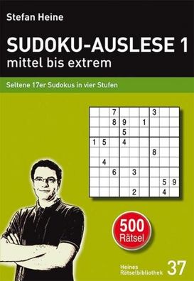 SUDOKU-AUSLESE 1 - mittel bis extrem, Stefan Heine