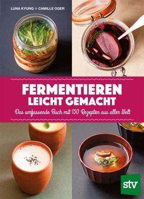 Fermentieren leicht gemacht, Luna Kyung