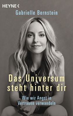 Das Universum steht hinter dir, Gabrielle Bernstein