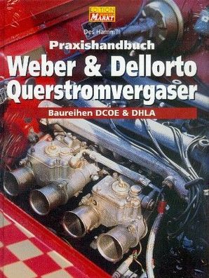 Praxishandbuch Weber & Dellorto Querstromvergaser, Baureihe DCOE & DHLA