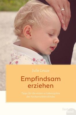 Empfindsam erziehen, Julie Leuze