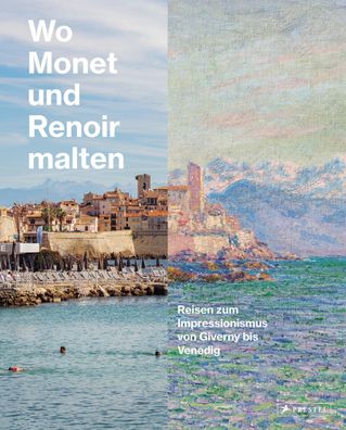 Wo Monet und Renoir malten, Miriam Leimer