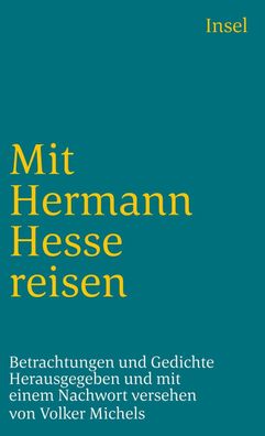 Mit Hermann Hesse reisen, Hermann Hesse