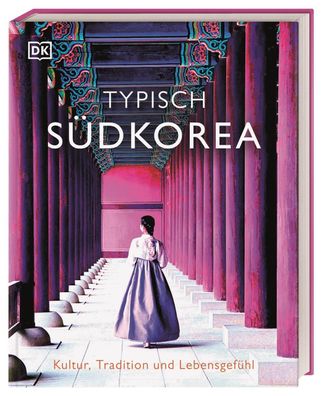 Typisch S?dkorea, DK Verlag - Reise