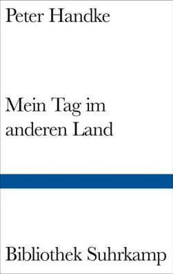 Mein Tag im anderen Land, Peter Handke