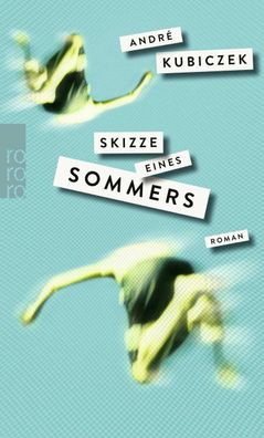 Skizze eines Sommers, Andr? Kubiczek