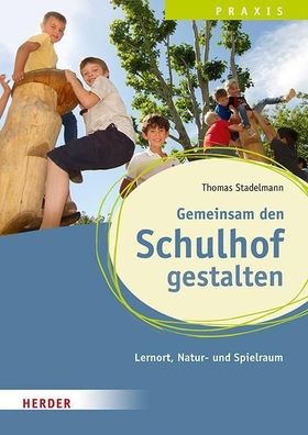 Gemeinsam den Schulhof gestalten, Thomas Stadelmann