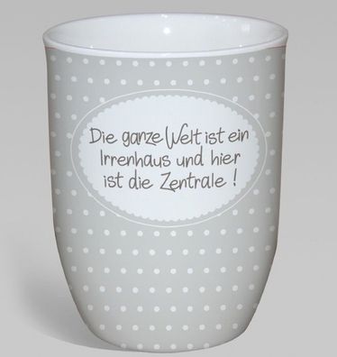 MEA LIVING Henkel Becher 500ml Spruch DIE GANZE WELT IST EIN Irrenhaus.... Tasse