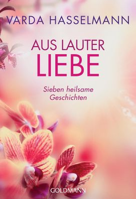 Aus lauter Liebe, Varda Hasselmann