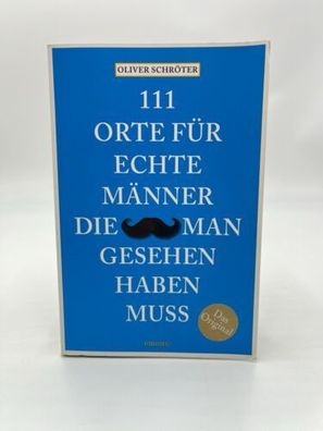 Buch 111 Orte für echte Männer, die man gesehen haben muss Taschenbuch Schröter