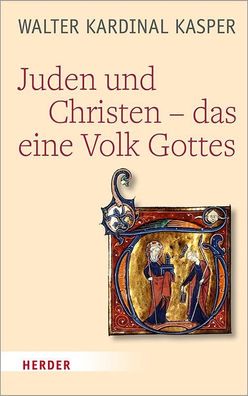 Juden und Christen ? das eine Volk Gottes, Prof. Walter Kasper