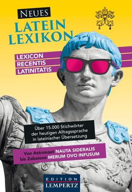 Neues Latein-Lexikon: Lexicon recentis latinitatis, Stefan Feihl