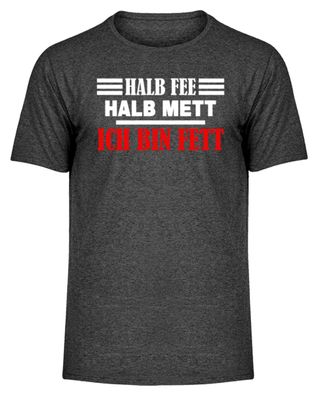 Halb Fee halb Mett ich bin Fett - Herren Melange Shirt