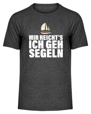 MIR REICHT'S ICH GEH SEGELN - Herren Melange Shirt