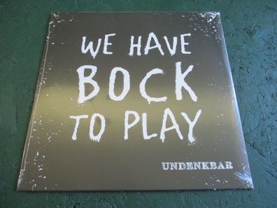 Undenkbar - We Have Bock To Play Vinyl LP
