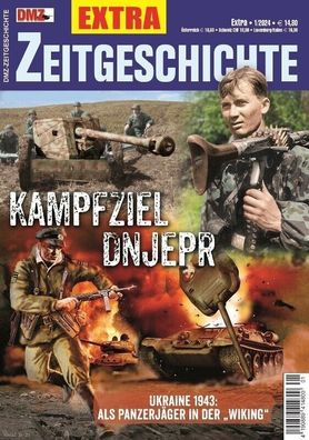 Zeitgeschichte EXTRA - Kampfziel Dnjepr - Als Panzerjäger in der "Wiking" NEU!