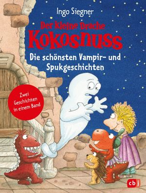 Der kleine Drache Kokosnuss - Die sch?nsten Vampir- und Spukgeschichten, In