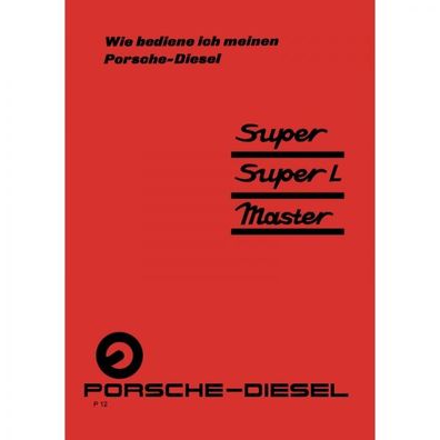 Porsche-Diesel Traktor Super 308 & L318 Master 418 Betriebs-/Bedienungsanleitung