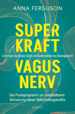 Superkraft Vagusnerv, Anna Ferguson