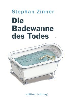 Die Badewanne des Todes, Stephan Zinner