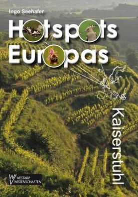 Der Kaiserstuhl: Deutschlands einzigartiges Vulkangebirge (Hotspots Europas