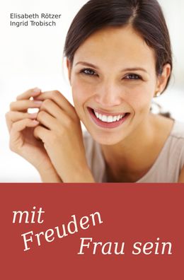 Mit Freuden Frau sein, Ingrid Trobisch