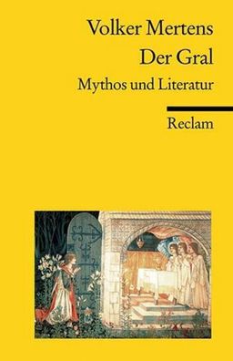 Der Gral. Mythos und Literatur: Mertens, Volker ? Entwicklung einer Legende