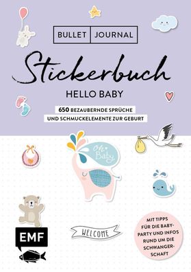 Bullet Journal - Stickerbuch Hello Baby: 750 bezaubernde Spr?che und Schmuc