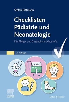 Checklisten P?diatrie und Neonatologie, Stefan Bittmann